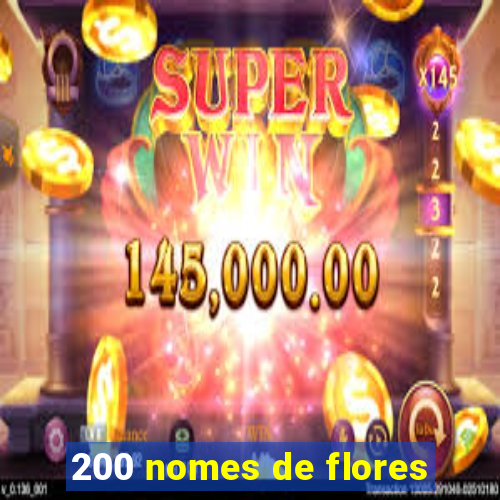 200 nomes de flores